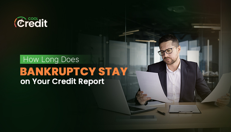 How Long Does Bankruptcy Stay on Your Credit Report